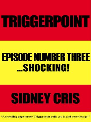 cover image of Triggerpoint: Episode Number Three...Shocking!